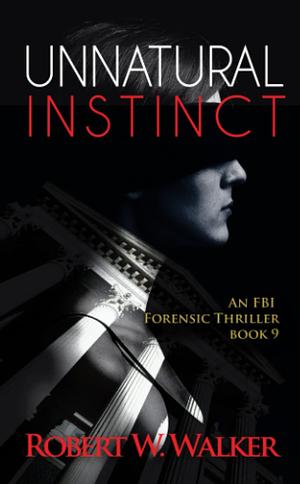 Unnatural Instinct by Robert W. Walker