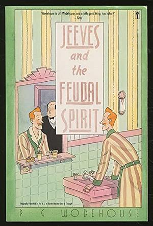 Jeeves and the Feudal Spirit by P.G. Wodehouse