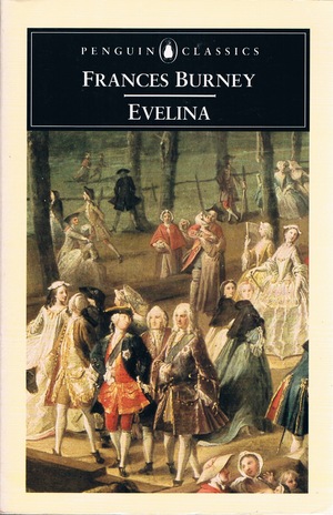 Evelina: Or the History of a Young Lady's Entrance Into the World by Frances Burney