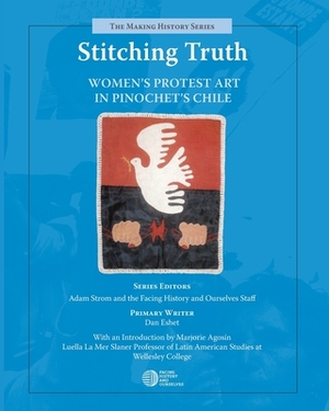 Stitching Truth: Women's Protest Art in Pinochet's Chile by Facing History and Ourselves