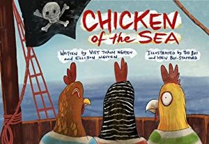 Chicken of the Sea by Viet Thanh Nguyen, Thi Bui