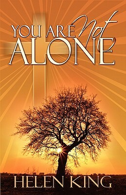 You Are Not Alone by Helen King