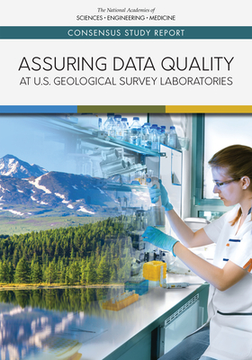 Assuring Data Quality at U.S. Geological Survey Laboratories by Division on Earth and Life Studies, National Academies of Sciences Engineeri, Board on Earth Sciences and Resources