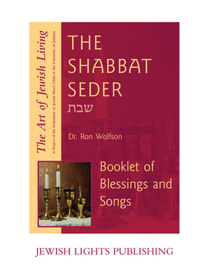 Shabbat Seder: Booklet of Blessings and Songs by Ron Wolfson