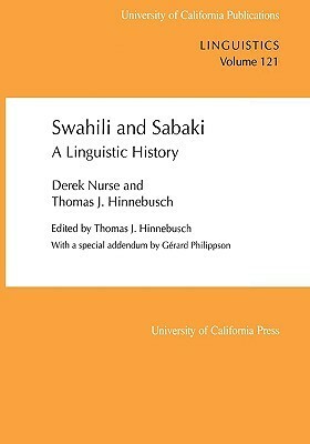 Swahili and Sabaki: A Linguistic History by Derek Nurse, Thomas J. Hinnebusch