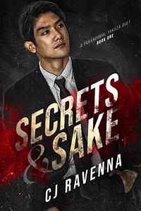 Secrets & Sake  by C.J. Ravenna