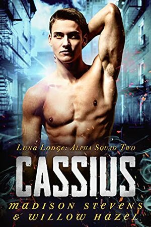 Cassius: #2 by Willow Hazel, Madison Stevens