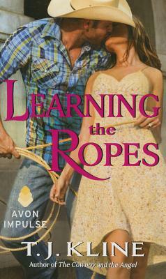 Learning the Ropes by T.J. Kline