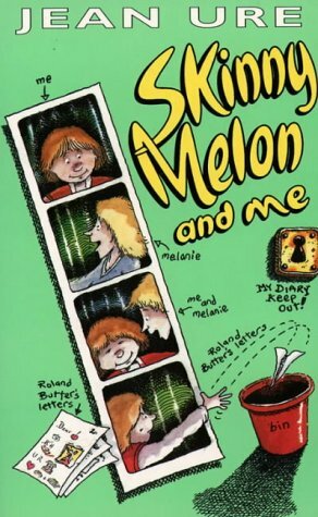 Skinny Melon And Me by Jean Ure