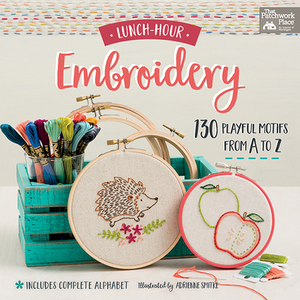 Lunch-Hour Embroidery: 130 Playful Motifs from A to Z by That Patchwork Place