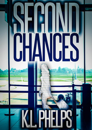 Second Chances by K.L. Phelps