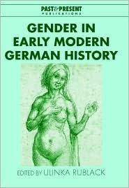 Gender in Early Modern German History by Ulinka Rublack