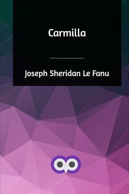 Carmilla by J. Sheridan Le Fanu