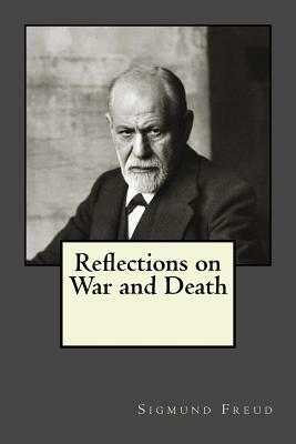 Reflections on War and Death by Sigmund Freud