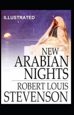 New Arabian Nights Illustrated by Robert Louis Stevenson