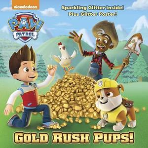 Gold Rush Pups! (PAW Patrol) (Pictureback by Random House, MJ Illustrations