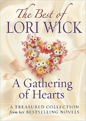 The Best of Lori Wick: A Gathering of Hearts by Lori Wick