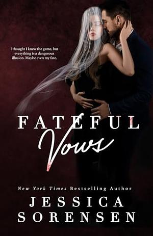Fateful Vows by Jessica Sorenson