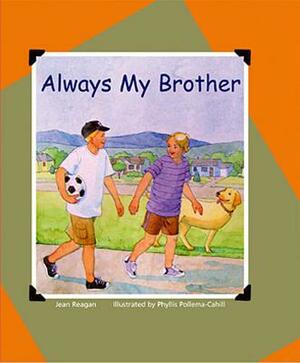 Always My Brother by Jean Reagan
