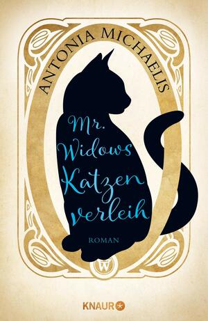 Mr. Widows Katzenverleih by Antonia Michaelis