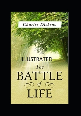 The Battle of Life Illustrated by Charles Dickens