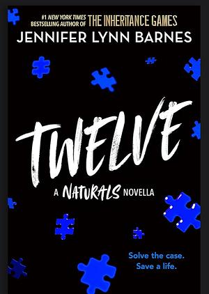 Twelve: The Naturals E-novella Library Edition by Amber Faith, Jennifer Lynn Barnes