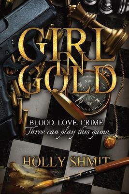 Girl in Gold by Holly Shmit