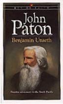 John Paton by John Gibson Paton, Benjamin Unseth