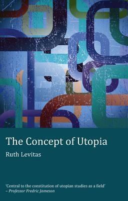 The Concept of Utopia: Student Edition by Ruth Levitas