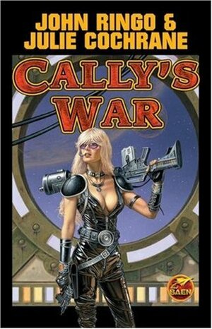 Cally's War by John Ringo, Julie Cochrane