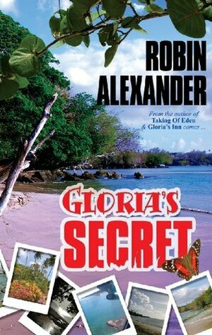 Gloria's Secret by Robin Alexander