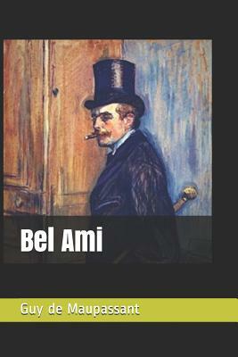 Bel Ami by Guy de Maupassant