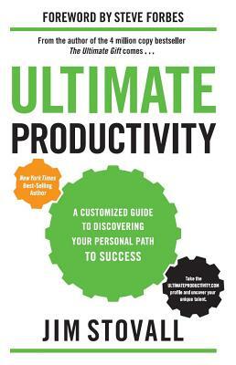 Ultimate Productivity: A Customized Guide to Discovering Your Personal Path to Success by Jim Stovall