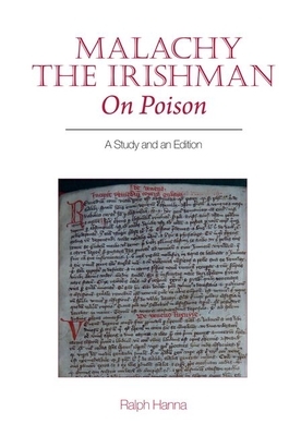 Malachy the Irishman, on Poison: A Study and an Edition by Ralph Hanna