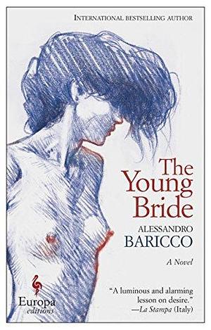 The Young Bride: A Novel by Alison Anderson, Alessandro Baricco