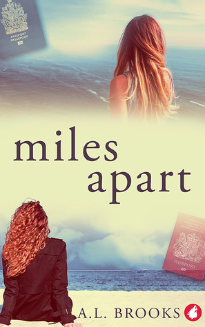 Miles Apart by A.L. Brooks