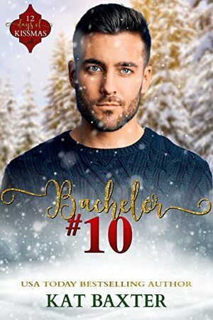 Bachelor #10 by Kat Baxter