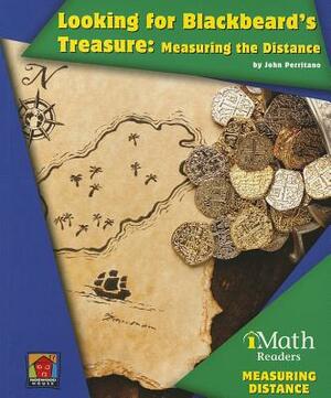 Looking for Blackbeard's Treasure: Measuring the Distance by John Perritano