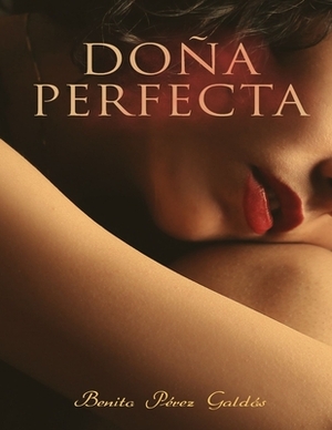 Doña Perfecta by Benito Pérez Galdós