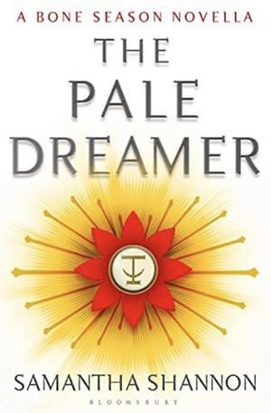 The Pale Dreamer by Samantha Shannon