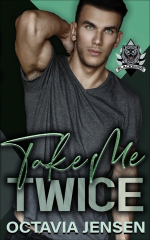 Take Me Twice  by Octavia Jensen