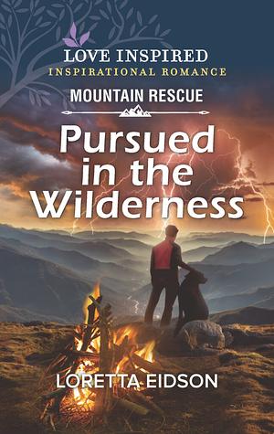 Pursued in the Wilderness by Loretta Eidson