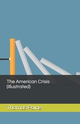 The American Crisis (Illustrated) by Thomas Paine