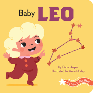 A Little Zodiac Book: Baby Leo by Daria Harper