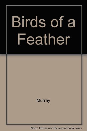 Birds of a Feather by Susan Murray