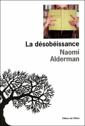 La Désobéissance by Naomi Alderman