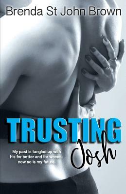 Trusting Josh by Brenda St John Brown