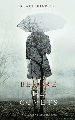 Before He Covets by Blake Pierce