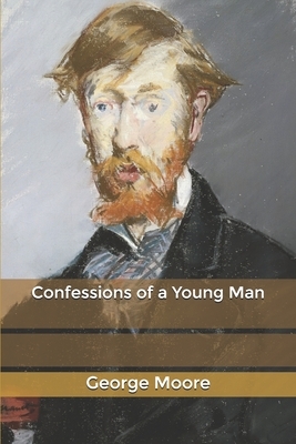 Confessions of a Young Man: Large Print by George Moore