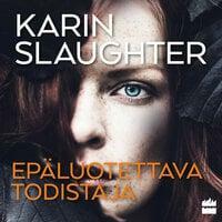 Epäluotettava todistaja by Karin Slaughter